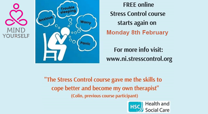 Ongoing free online Stress Control sessions, for details visit www.ni.stresscontrol.org